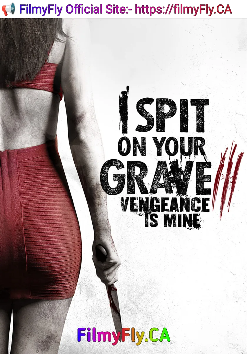 I Spit on Your Grave 3 (2015) (Hindi + English) Dual Audio Hollywood Movie BluRay HD ESub